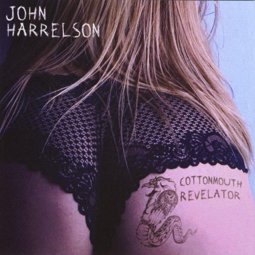 John Harrelson - Cottonmouth Revelator (2010)