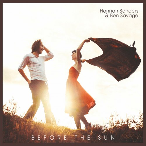 Hannah Sanders & Ben Savage - Before the Sun (2016)