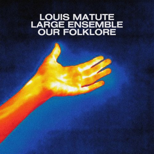 Louis Matute - Our Folklore (2022) [Hi-Res]