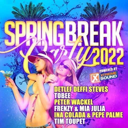 VA - Spring Break 2022 Powered by Xtreme Sound (2022)