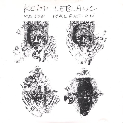 Keith LeBlanc - Major Malfunction (1986)