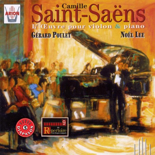 Gérard Poulet, Noël Lee - Saint-Saëns: L'oeuvre pour violon & piano (1997)