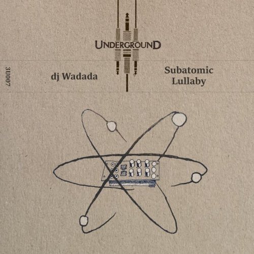 Dj Wadada - Subatomic Lullaby (2022)