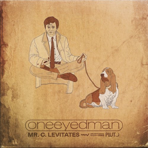 Oneeyedman - Mr. C. Levitates (2022)