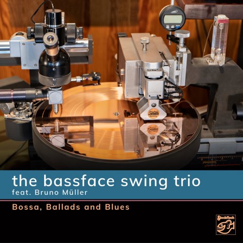 The Bassface Swing Trio - Bossa, Ballads and Blues (2022) [Hi-Res]
