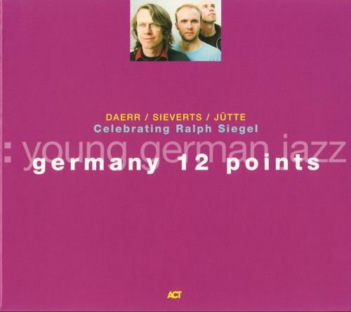 Daerr, Sieverts, Jütte - Celebrating Ralph Siegel: Germany 12 Points (2006)