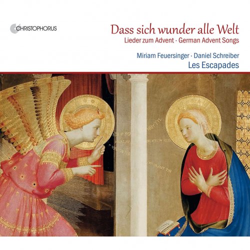 Miriam Feuersinger, Daniel Schreiber, Les Escapades - Dass sich wunder alle Welt: German Advent Songs (2015)