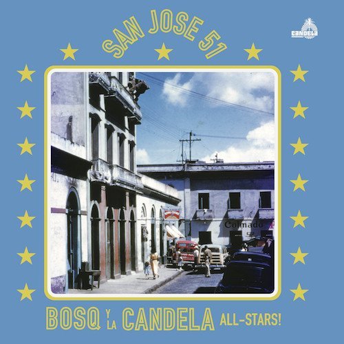 Bosq & La Candela All Stars - San Jose 51 (2016) [Vinyl]