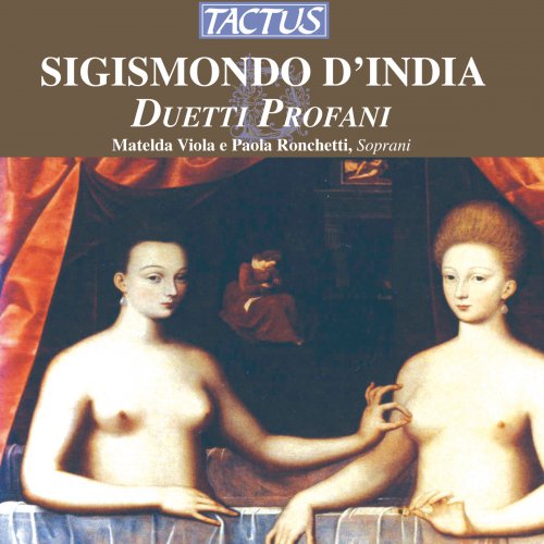 Matelda Viola & Paola Ronchetti - Sigismondo D'India: Duetti Profani (2012)