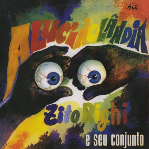 Zito Righi e Seu Conjunto - Alucinolândia (1969/2022)