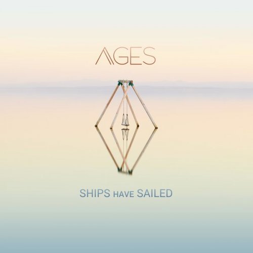 Ships Have Sailed - Ages (2022) Hi-Res