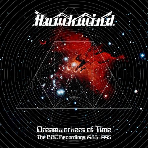 Hawkwind - Dreamworkers Of Time: The BBC Recordings 1985-1995 (Live) (2022)