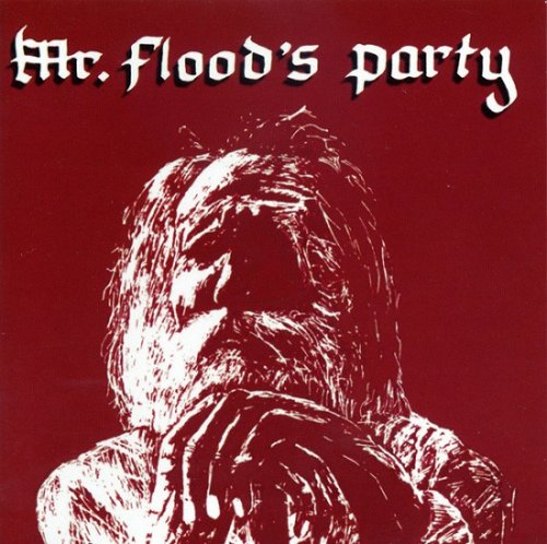 Mr. Flood's Party - Mr. Flood's Party (Reissue, Remastered) (1969/2010)