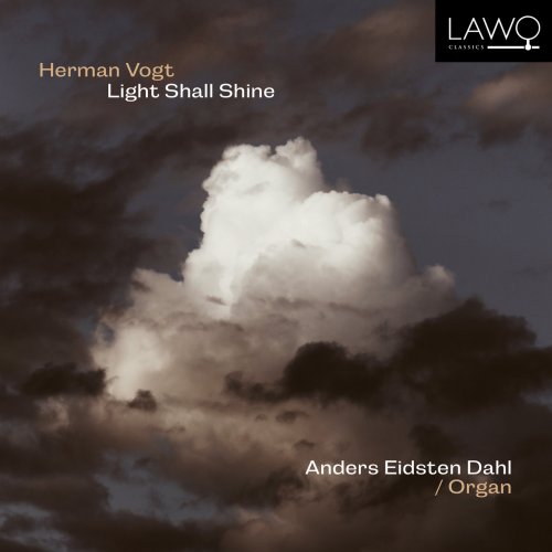 Anders Eidsten Dahl - Herman Vogt: Light Shall Shine (2022) [Hi-Res]