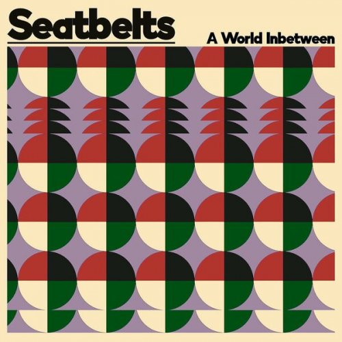Seatbelts - A World Inbetween (2022)
