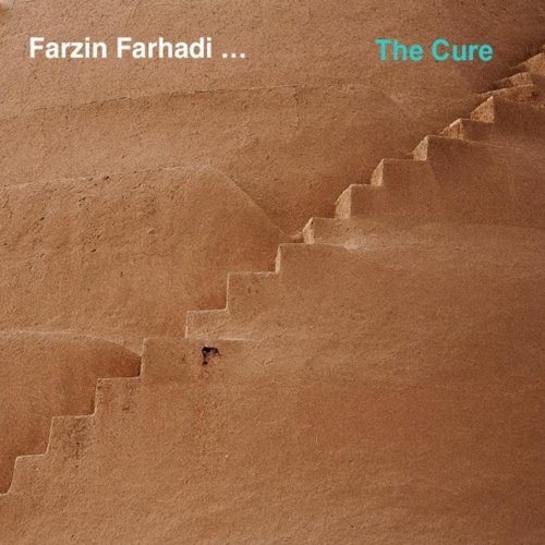 Farzin Farhadi - The Cure (2022)