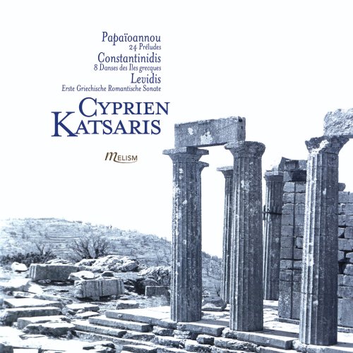 Cyprien Katsaris - Papaïoannou: 24 Préludes pour piano - Constantinidis: 8 Danses des îles grecques - Levidis: Erste griechische romantische Sonate (2022) [Hi-Res]