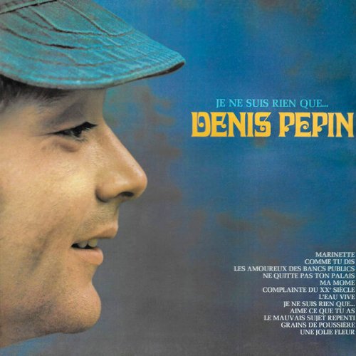 Denis Pépin - Je ne suis rien que... (1975 / 2022) Hi-Res