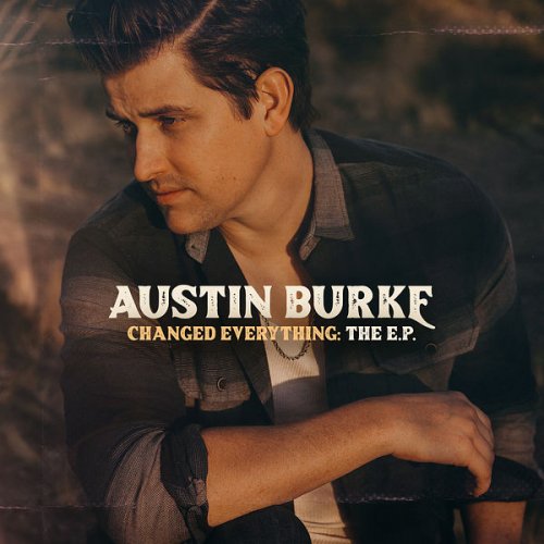 Austin Burke - Changed Everything (2022)