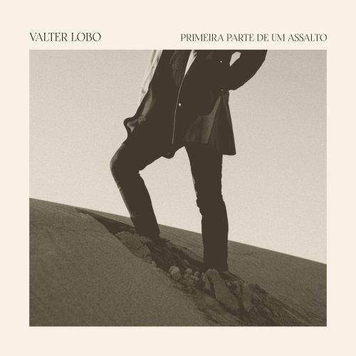 Valter Lobo - Primeira parte de um assalto (2022) Hi-Res