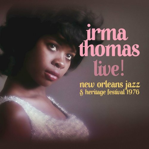 Irma Thomas - Live! at New Orleans Jazz & Heritage Festival 1976 (2022)