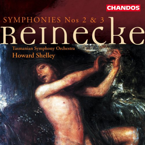 Howard Shelley, Tasmanian Symphony Orchestra - Carl Reinecke: Symphonies Nos. 2 & 3 (2001)