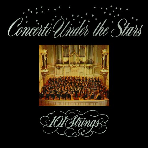 101 Strings Orchestra - Concerto Under the Stars (2020-2022 Remaster from the Original Somerset Tapes) (2022) Hi Res