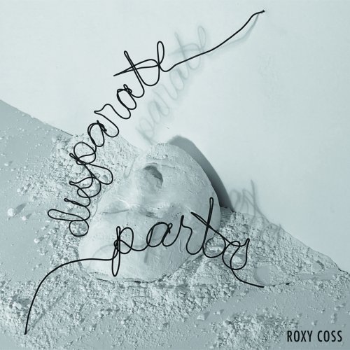 Roxy Coss - Disparate Parts (20220 [Hi-Res]