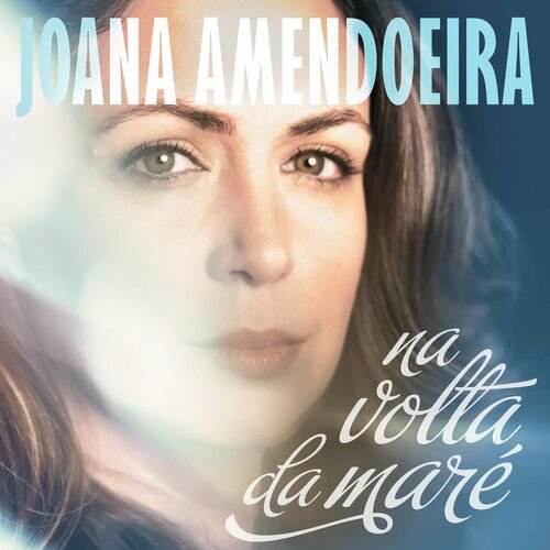 Joana Amendoeira - Na Volta da Mare (2021)