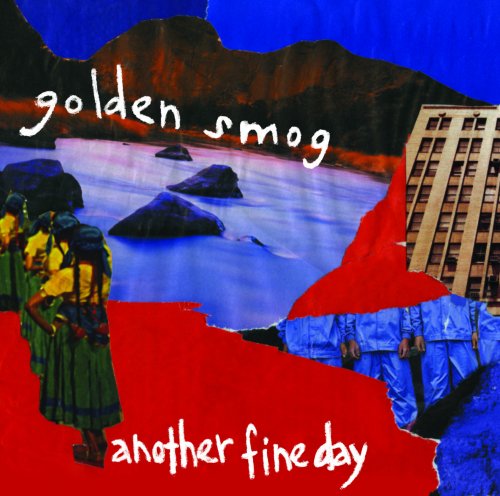 Golden Smog - Another Fine Day (2006)