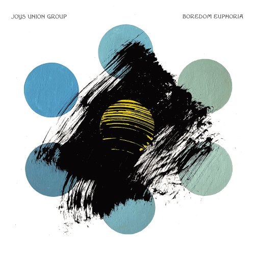 Joys Union Group - Boredom Euphoria (2022)