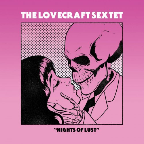 The Lovecraft Sextet - Nights Of Lust (2022)