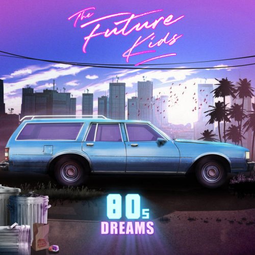 The Future Kids - 80s Dreams (2022)