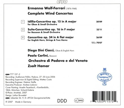 Diego Dini-Ciacci, Paolo Carlini, Orchestra di Padova e del Veneto, Zsolt Hamar - Wolf-Ferrari: Idillio Concertino In a Major - Suite-Concertino In F Major - Concertino In a Flat Major (2007)