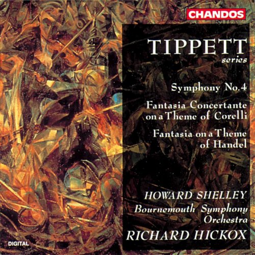 Richard Hickox, Howard Shelley - Tippett: Symphonie No. 2, Fantasia Concertante & Fantasia on a Theme of Handel (1993)