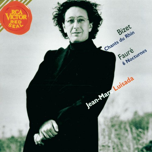 Jean-Marc Luisada - Bizet: Chants Du Rhin & Fauré: Nocturne (1997)