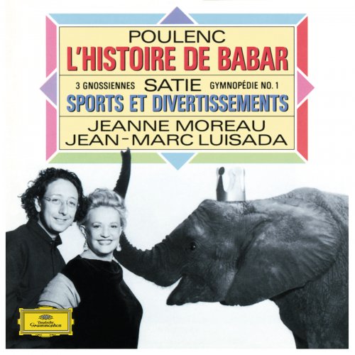 Jean-Marc Luisada - Satie: Piano Works / Poulenc: L'Histoire de Babar (1994)