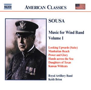 The Royal Artillery Band - Sousa: Music for Wind Band, Vol.  1 (2001)