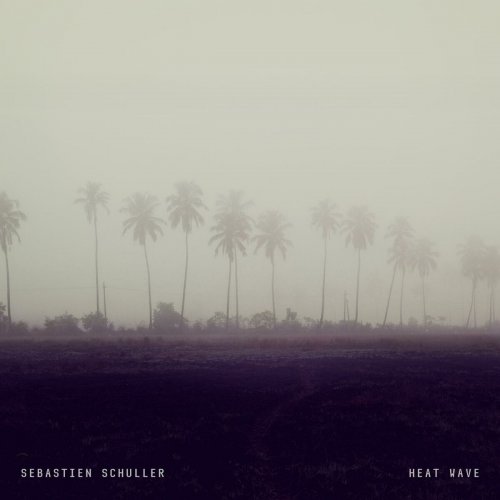 Sébastien Schuller - Heat Wave (2014)