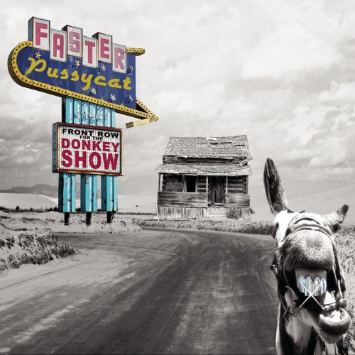 Faster Pussycat - Front Row For The Donkey Show (2009)