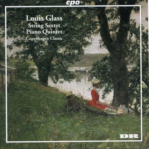 Christina Bjørkøe, Copenhagen Classic - Louis Glass: String Sextet, Op. 15 & Piano Quintet, Op. 22 (2005)