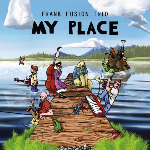 Frank Fusion Trio - My Place (2022)