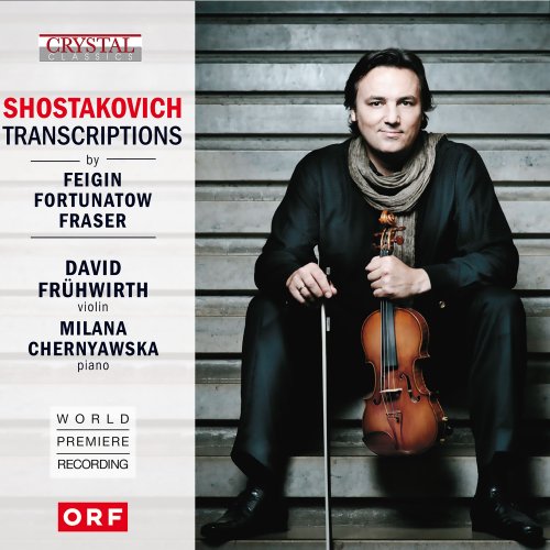 David Frühwirth & Milana Chernyavska - Shostakovich Transcriptions (World Premiere Recording) (2013)