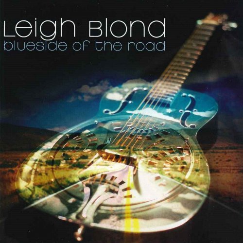 Leigh Blond - Blueside of the Road (2006)