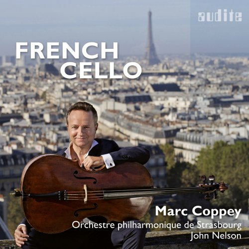 Marc Coppey, Orchestre Philharmonique de Strasbourg, John Nelson - French Cello (2022) [Hi-Res]