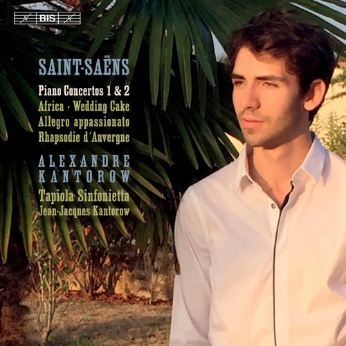 Alexandre Kantorow, Tapiola Sinfonietta & Jean-Jacques Kantorow - Saint-Saëns: Works for Piano & Orchestra (2022) [Hi-Res]