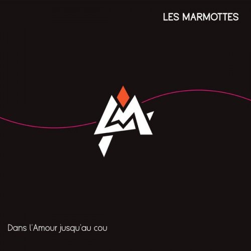 Les Marmottes - Dans l'amour jusqu'au cou (2022)