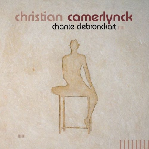 Christian Camerlynck - Christian Camerlynck chante Debronckart (Version remasterisée) (2022)