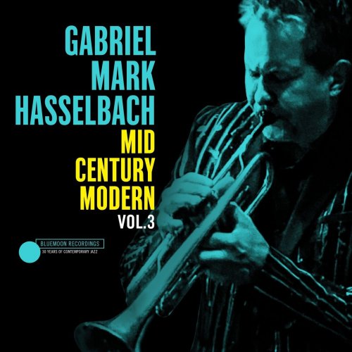 Gabriel Mark Hasselbach - Mid Century Modern, Vol. 3 (2022)