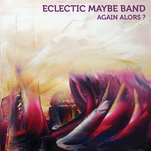 Eclectic Maybe Band - Again Alors? (2022)